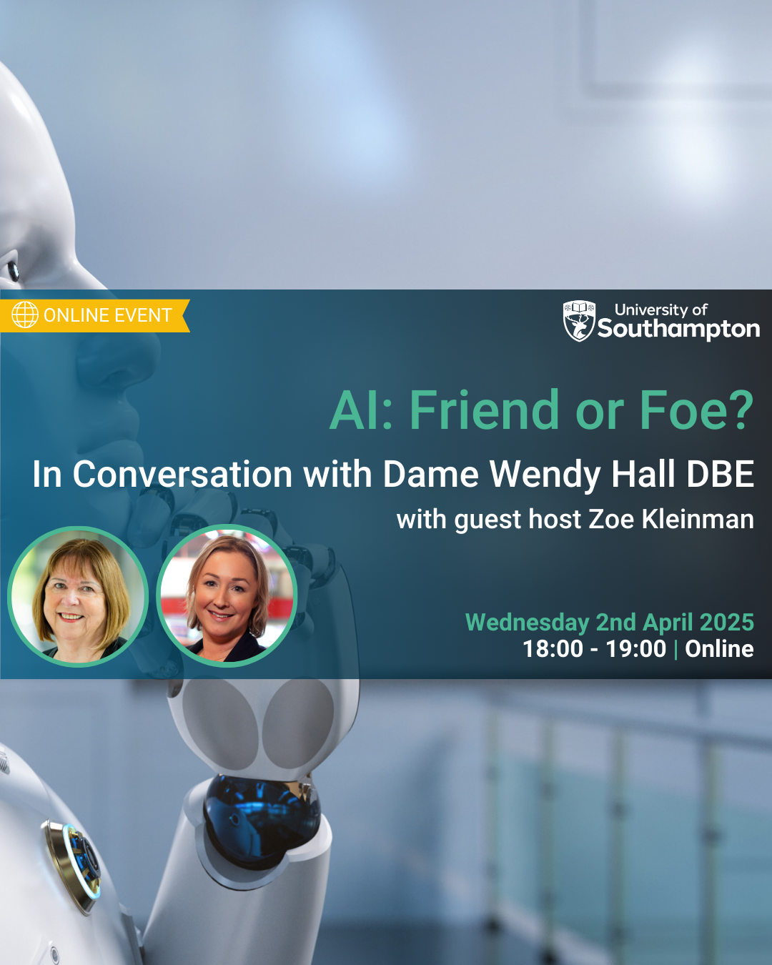 WATCH NOW | AI: Friend or Foe? In Conversation with Dame Wendy Hall DBE